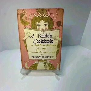 A Brides Cookbook by Peggy Harvey. Vintage Book